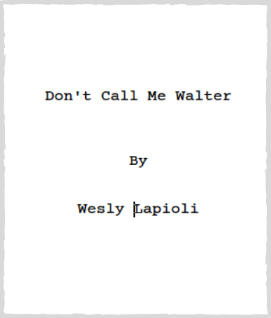 The Don't Call Me Walter Script, in the methods to break into the film industry episode