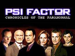 PSI Factor, a great cheesy show from the 90s. It had wonderful stupidity. 