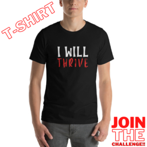 I Will Thrive T-Shirts